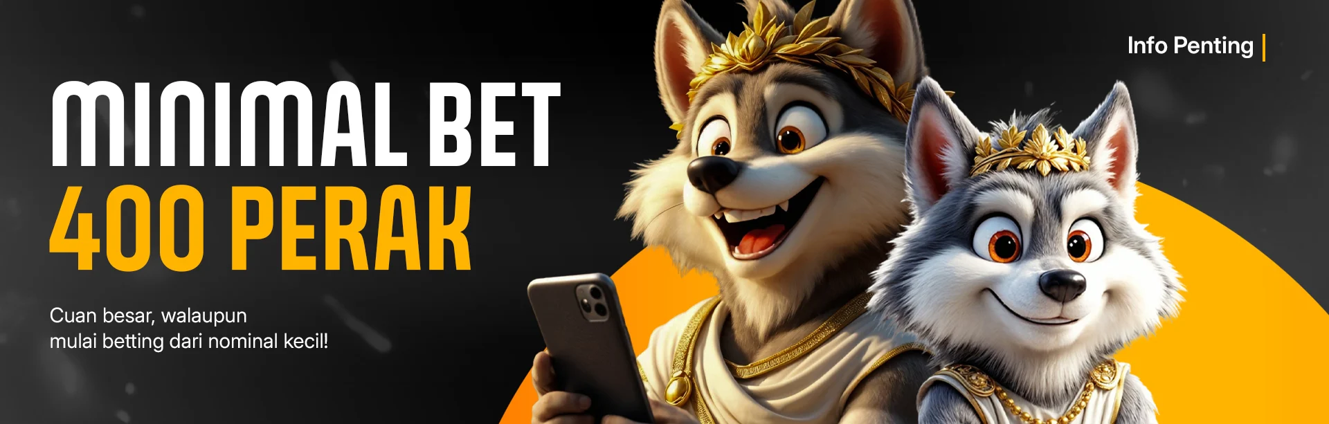 MINIMAL BET 400 PERAK