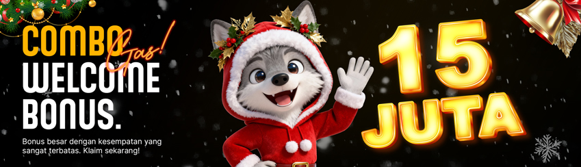 COMBO WELCOME BONUS UP TO Rp15.000.000