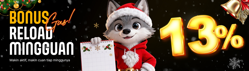 BONUS RELOAD MINGGUAN UP TO 13%