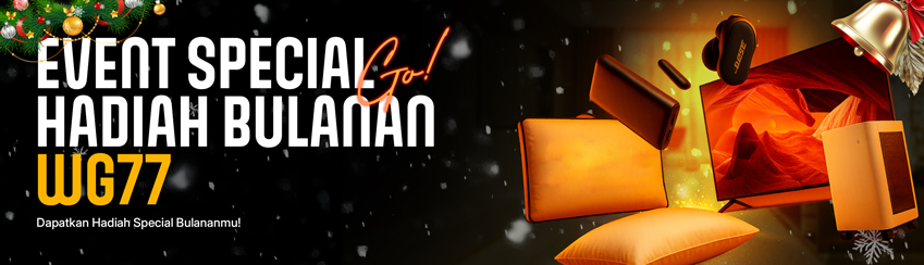 HADIAH SPESIAL BULANAN WG77!